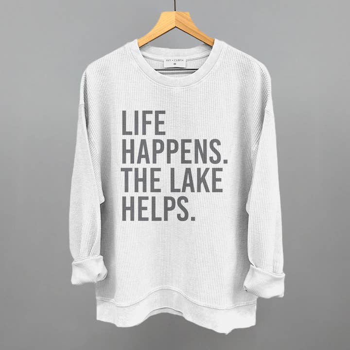 Ivy + Cloth - Wholesale Graphic Sweatshirt - Women's - Life Happens. The Lake Helps.8