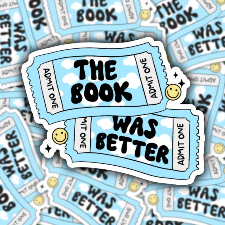 The Book Was Better Waterproof Sticker for wholesale by Studio Fifty One