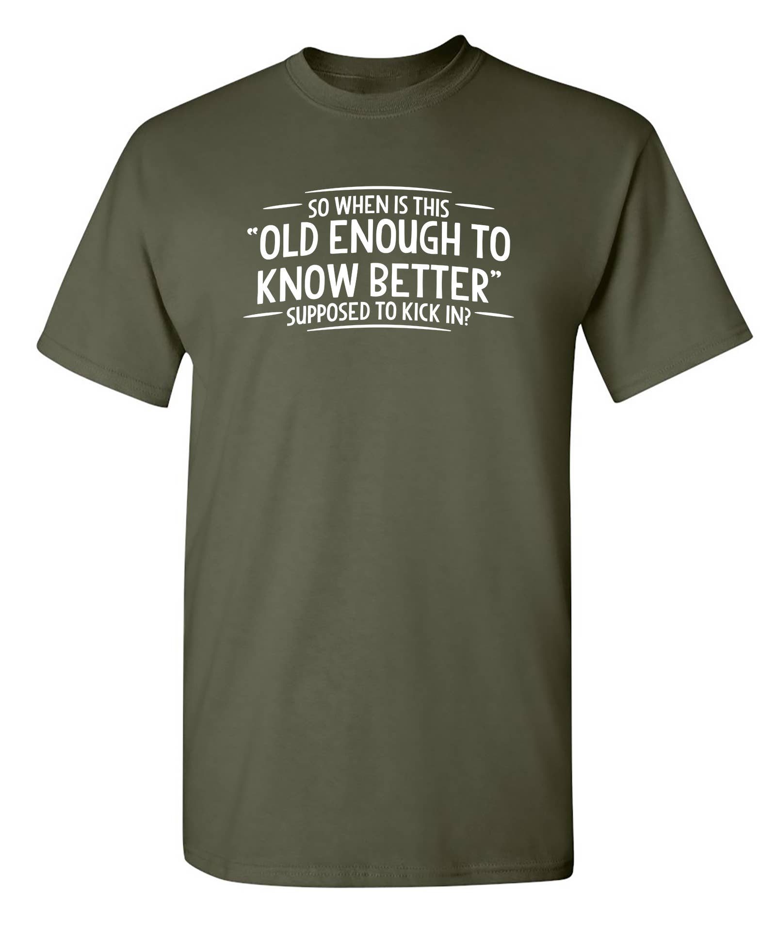 Feelin Good Tees - Wholesale Screen Printed T-Shirt - Unisex - When does Old Enough To Know Better1