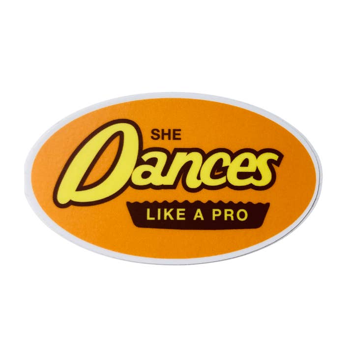 Denali & Co. - Wholesale Sticker - She Dances Like A Pro Parody Dance Sticker, 3" x 1.7"