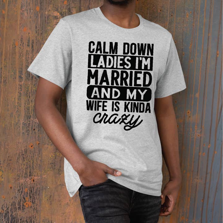 Calm Down Ladies Sarcastic Mens Graphic Tee for wholesale by Swank Clothing Co