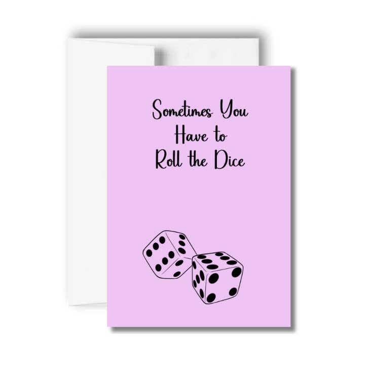 Roll The Dice Encouragement Greeting Card for wholesale by Brandi Creations Design Studio