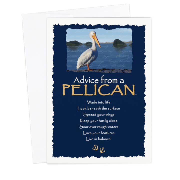 Advice from a Pelican Greeting Card - Blank for wholesale by Advice for Life by Your True Nature