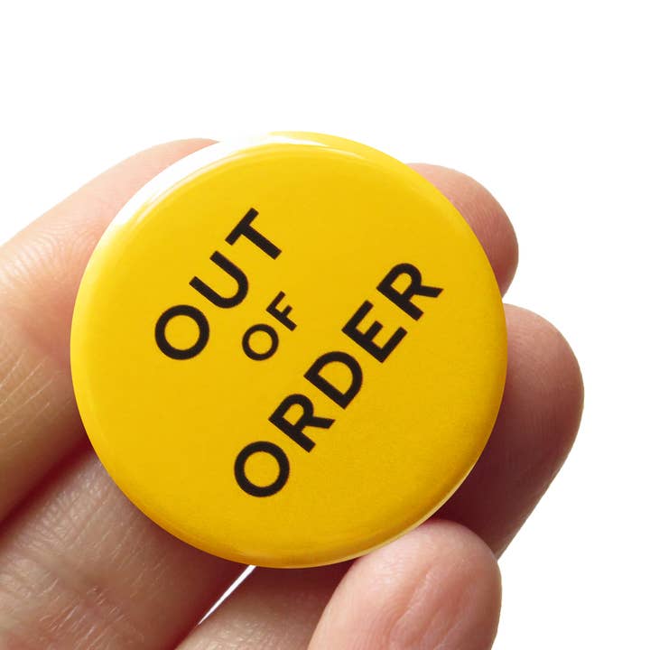 OUT OF ORDER Button Burn Out 1.25" Pinback for wholesale by Word For Word Factory