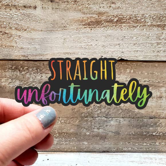 Straight, Unfortunately Sticker for wholesale by Gearhart Design Co.