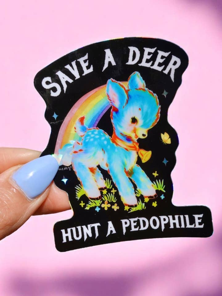 Vinyl Sticker – Save a Deer Hunt A Pedophile – Anti-Pedophile Waterproof Dark Humor Decal Sticker for wholesale by Untamedego LLC