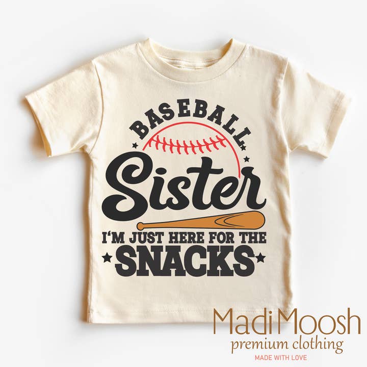 Baseball Sister I'm Just Here For The Snacks Shirt for wholesale by Madi Moosh