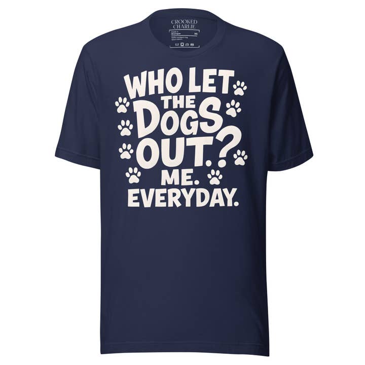 CROOKED CHARLIE DESIGNS INC. - Wholesale Screen Printed T-Shirt - Unisex - Who Let The Dogs Out Unisex t-shirt18