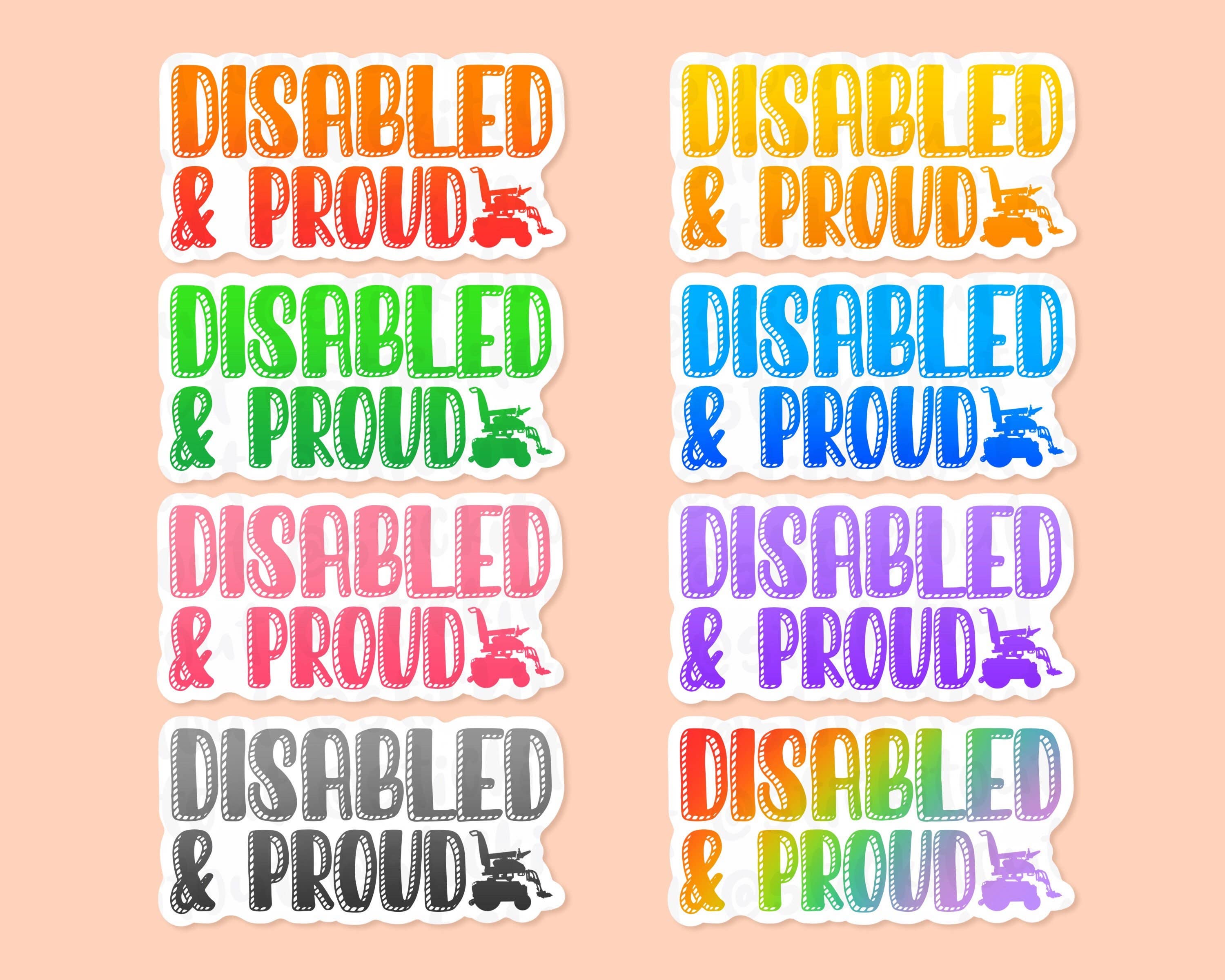 Stick It Out - Wholesale Sticker - 'Disabled & Proud' Vinyl Sticker0