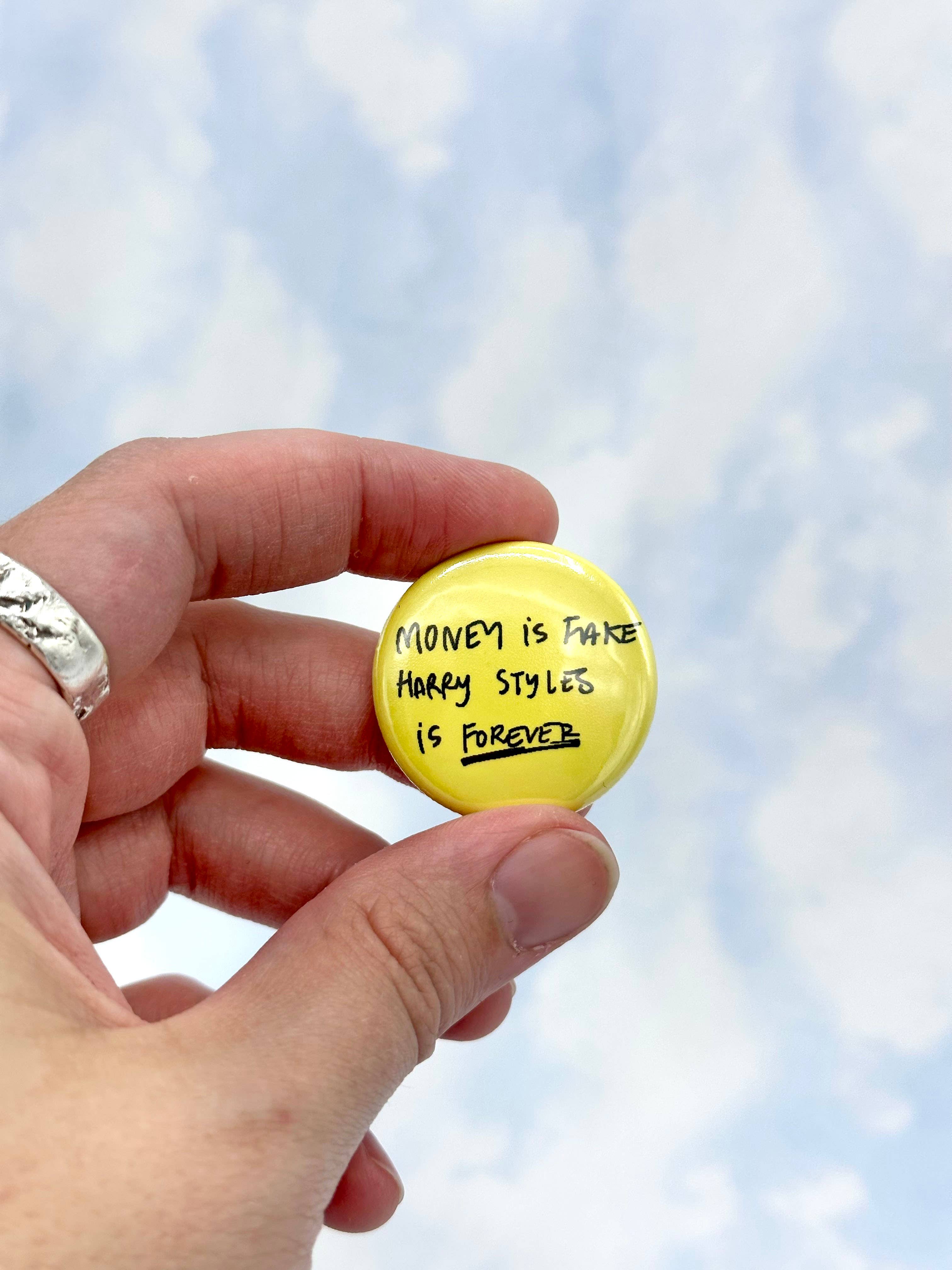 Troll Bogies Handmade - Wholesale Lapel Pin/Button - "Money is fake, Harold Styles is forever" pin back buttons 3