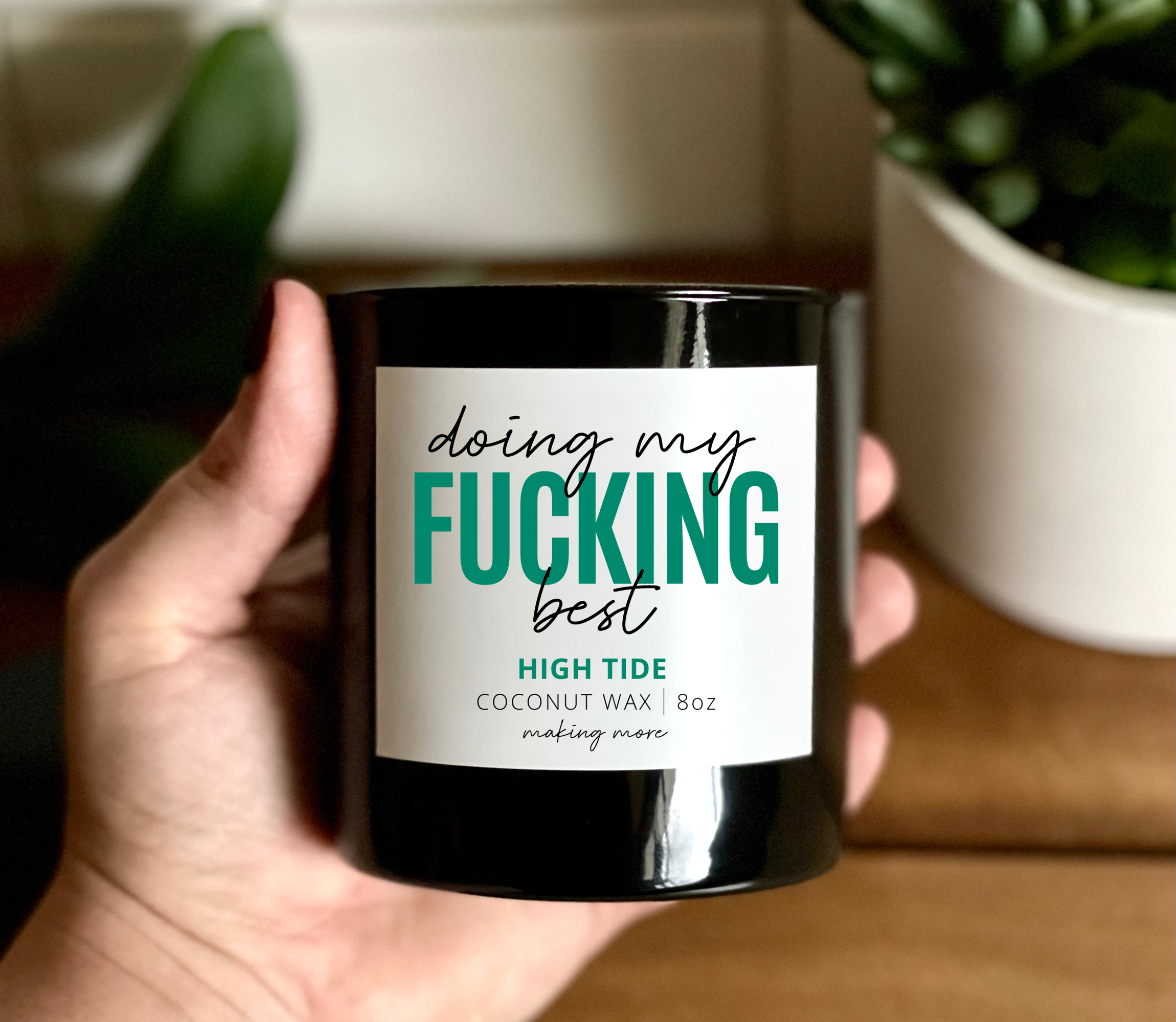 Making More - Wholesale Jar/Filled Candle - DOING MY FUCKING BEST 8 oz. Funny Snarky Sarcastic Candle2
