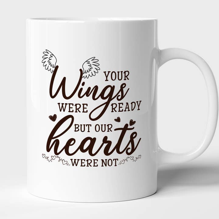 Your Wings Were Ready But Our Hearts Were Not Mug, Memorial for wholesale by byMerryWorks