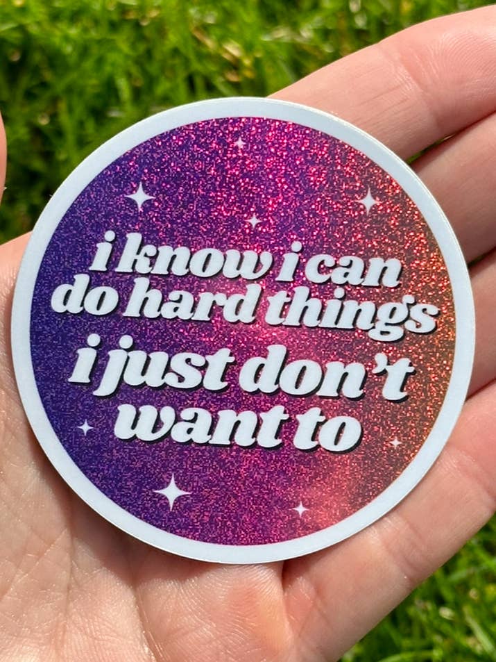 I Know I Can Do Hard Things Glittery Ombre Sticker for wholesale by ShlemonArt