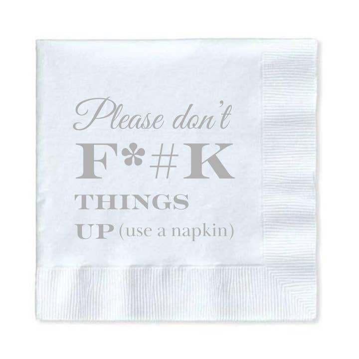 Please Don't F*#K Things Up Cocktail Paper Napkin, Silver for wholesale by Sunshine Daisy LLC