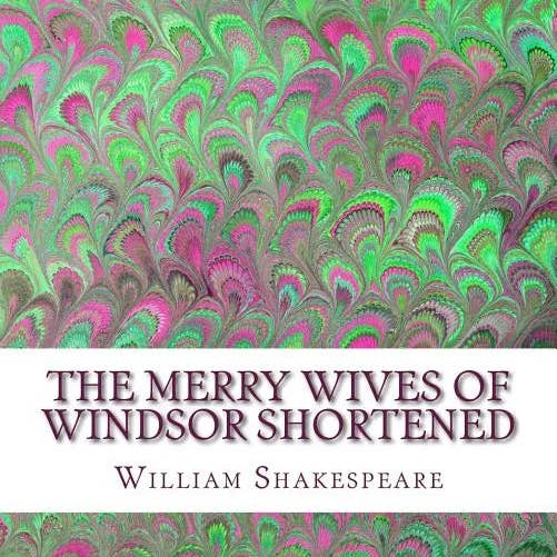 Books by splitShops - Wholesale Classics - The Merry Wives of Windsor Shortened: Shakespeare Edited for Length - Paperback
