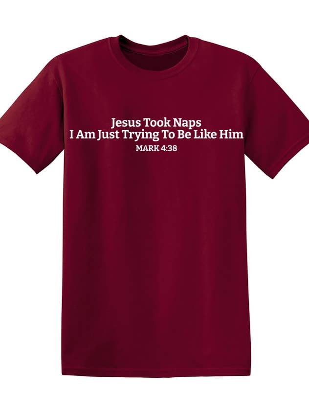 Jesus Took Naps I Am Just Trying To Be Like Him Mark 4:38 for wholesale by Feelin Good Tees