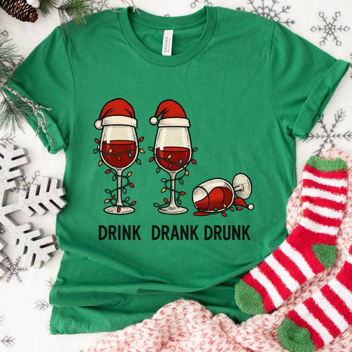 Epic Life - Designed - Wholesale Screen Printed T-Shirt - Women's - Drink Drank Drunk Shirt or Sweatshirt – Funny Christmas Wine Top S-4XL Plus Size – Multiple Colors1