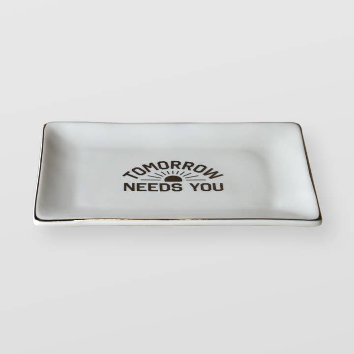 To Write Love on Her Arms - Wholesale Decorative Tray - Tomorrow Needs You Catchall Tray