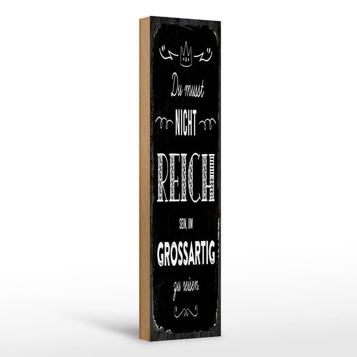 Holzschild 46x10 Du musst nicht Reich sein um zu Reisen für den Großhandel von Femer