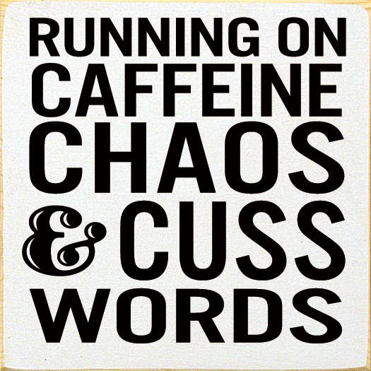 SAWDUST CITY – wholesale Skylt – Kör på koffeinkaos & Cuss-ord2