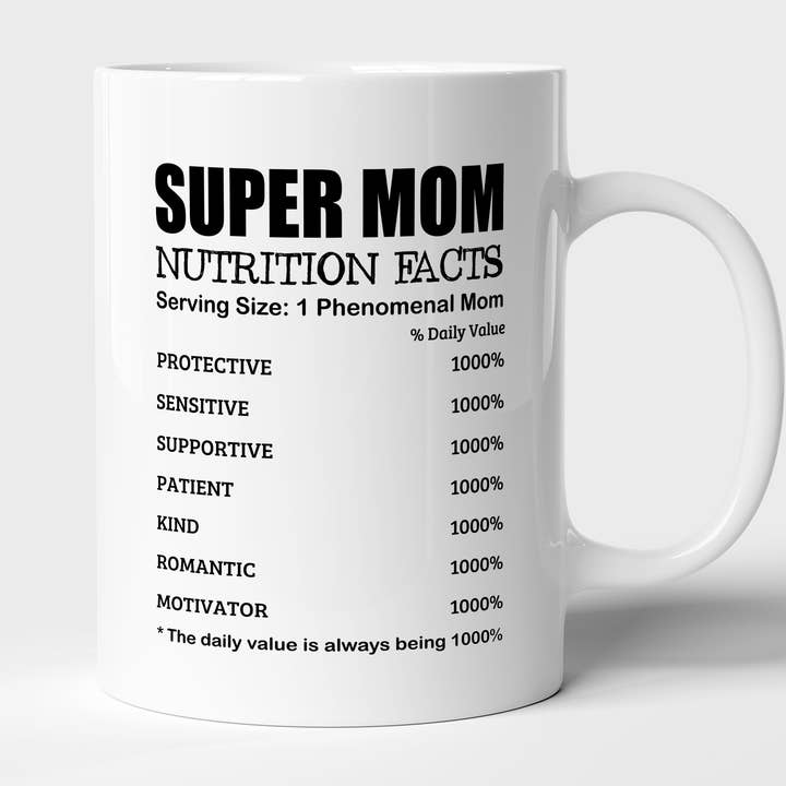 Super Mom Nutritional Facts Mug, Funny Mother's Day Gifts for wholesale by byMerryWorks