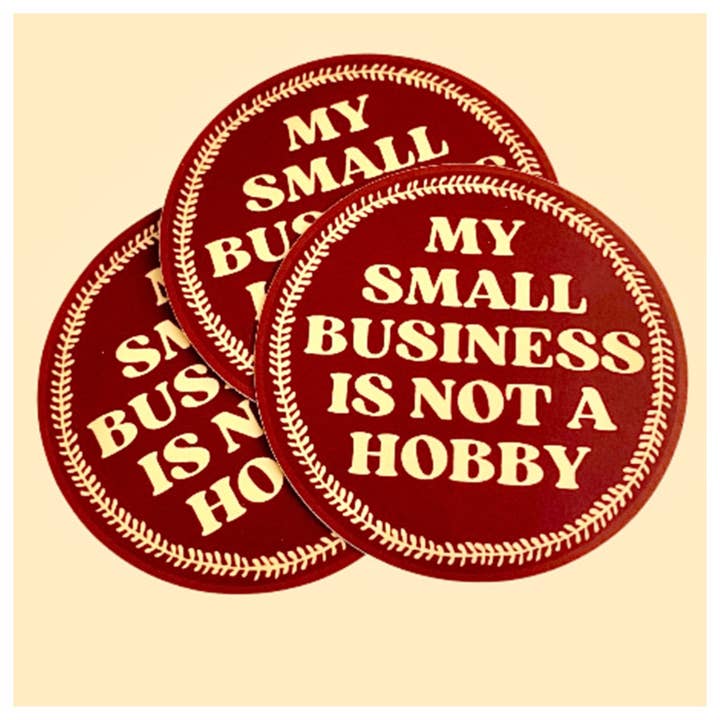 Autocollant My Small Business is not a Hobby pour la vente par The Silver Spider