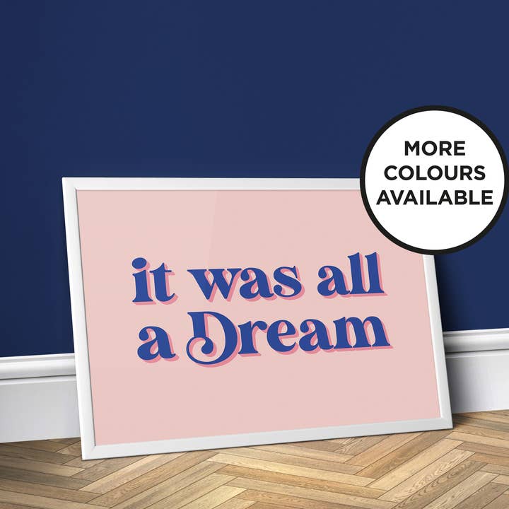 Poster mural en couleur pour chambre à coucher It Was All A Dream pour la vente par Print Club North