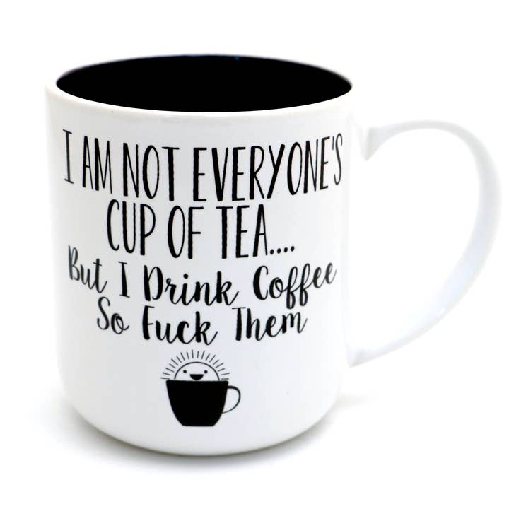 Not Everyone's Cup of Tea Coffee mug- Mature Language for wholesale by Lenny Mud
