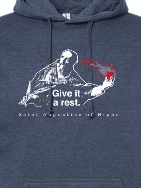 Give It a Rest - St. Augustine Hoodie Sweatshirt for wholesale by Sock Religious
