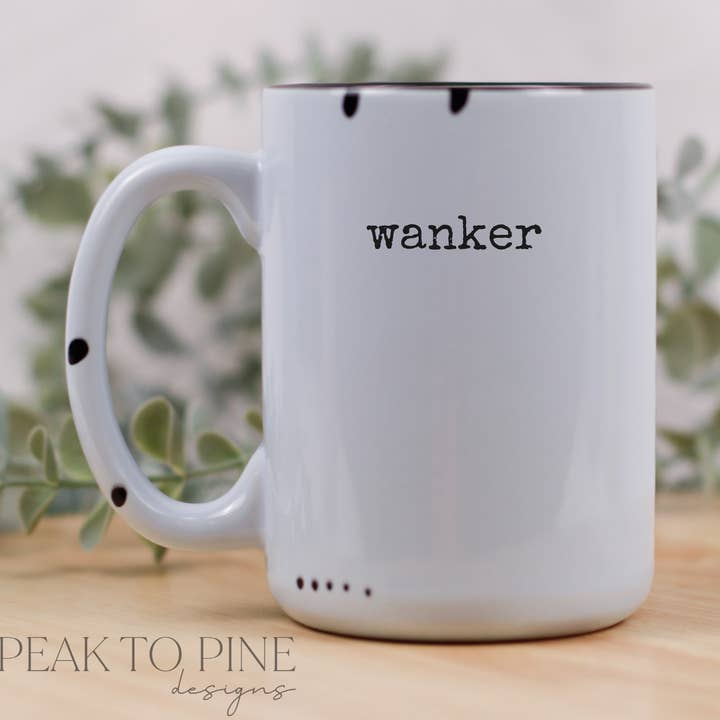 Wanker for wholesale by Peak To Pine Designs