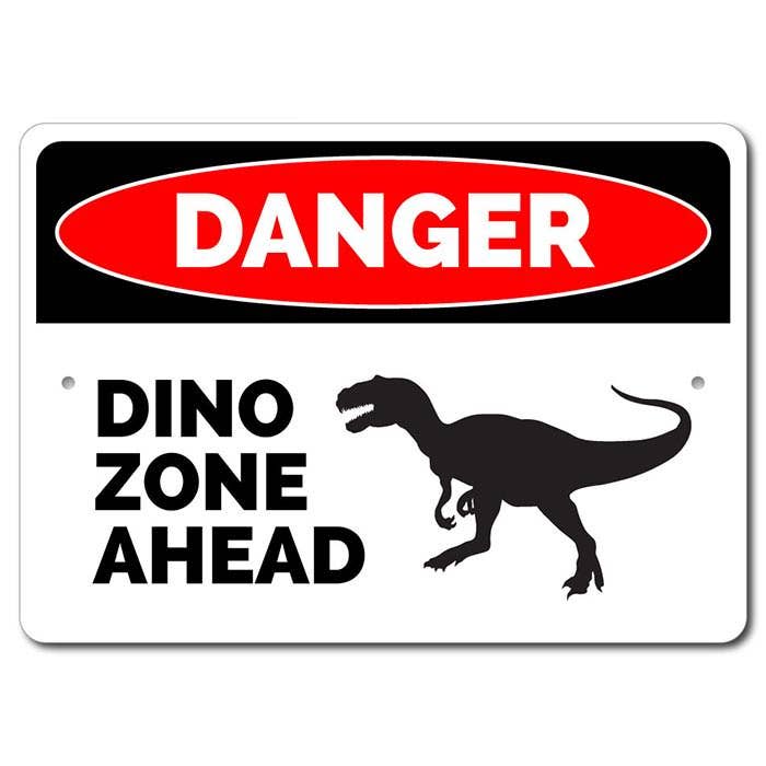 Danger Dino Zone Ahead Zeichen für den Großhandel von Lizton Sign Shop, Inc