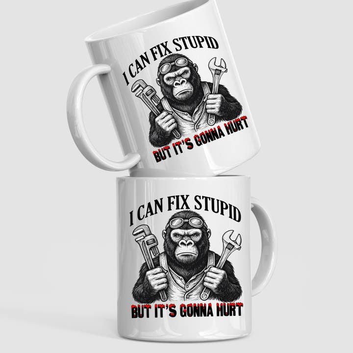 Ceramic Coffee Mug I can fix stupid but it's gonna hurt for wholesale by Handsome Sam's