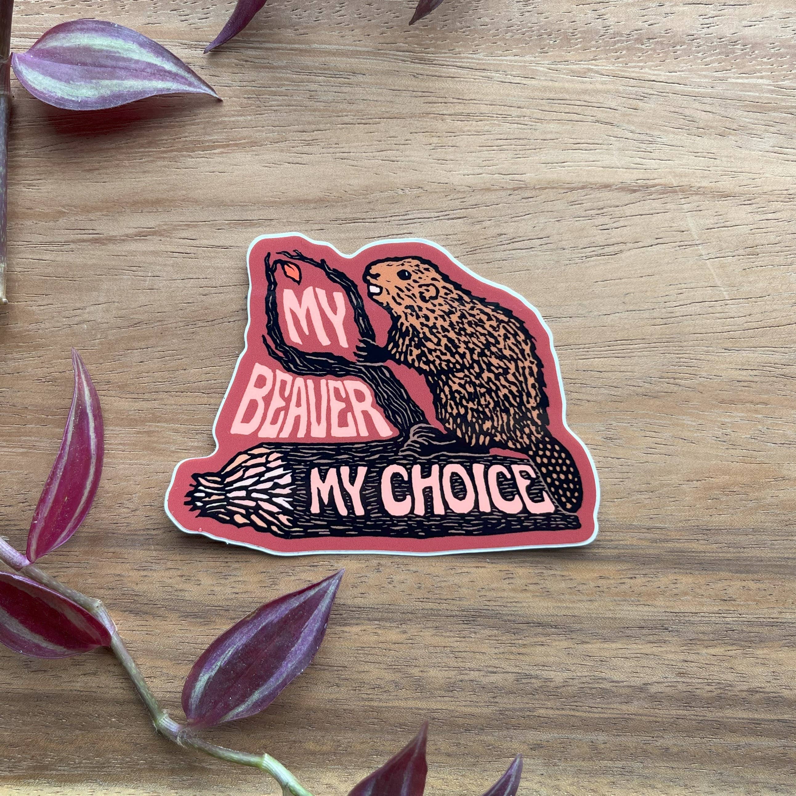 stickiemi - Wholesale Sticker - My Beaver My Choice Sticker | matte vinyl 0