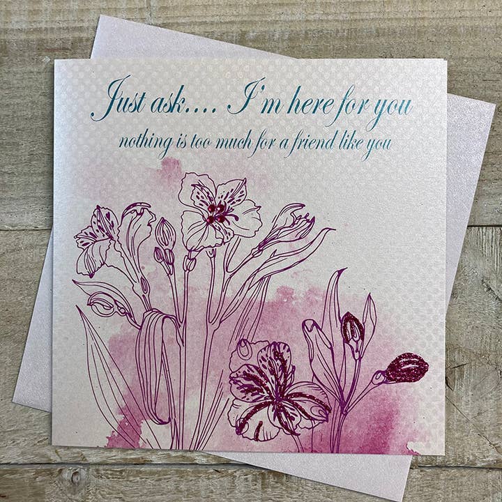 Just Ask I'm Here for You - Watercolour Lilies (LL215) for wholesale by White Cotton Cards