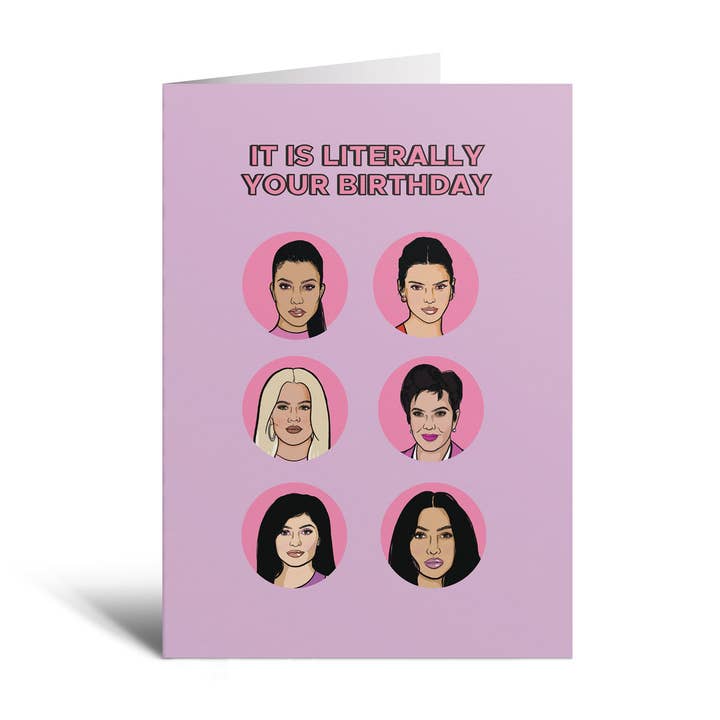 Studio Soph (We Pay Your Import Fees - We Ship DDP) - Vente Cartes d'anniversaire - C'est littéralement ta carte de vœux d'anniversaire Kardashian3
