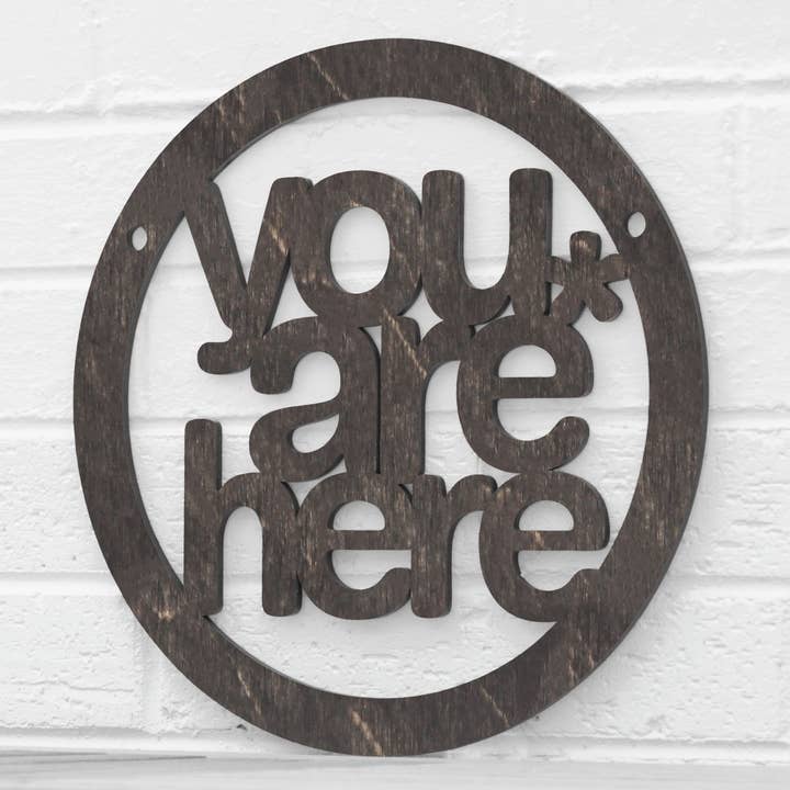 Spunky Fluff - Wholesale Wall Sign - You Are Here, Self Awareness Connection Wall Sign17