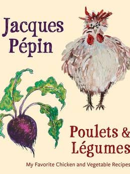 Jacques Pépin Poulets & Légumes: Jacques Pépin for wholesale by HarperCollins