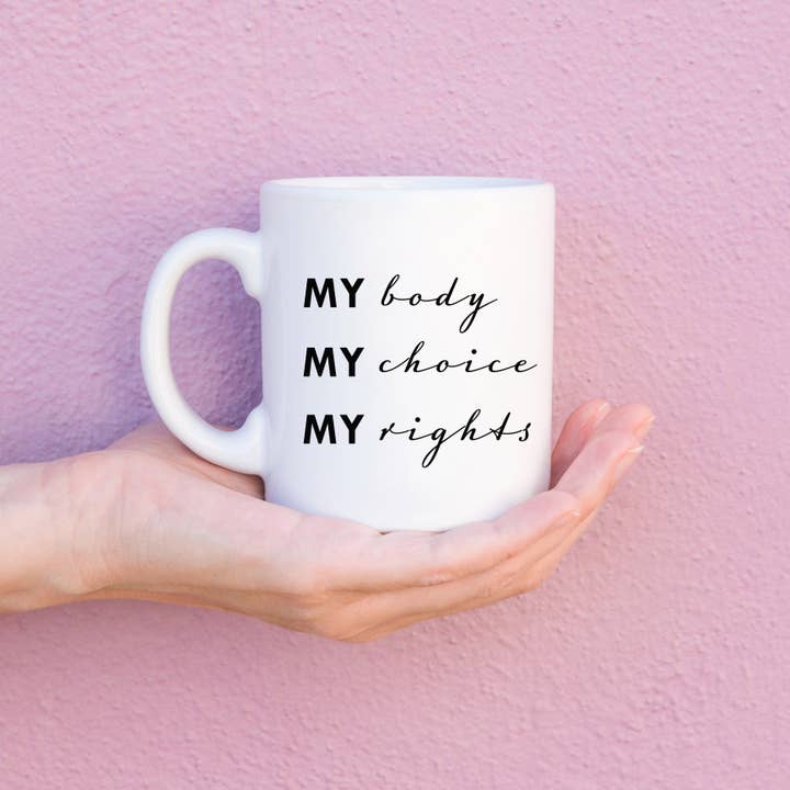 The Jewelry Bx - Wholesale Coffee mug - My Body My Choice My Rights Coffee Mug2