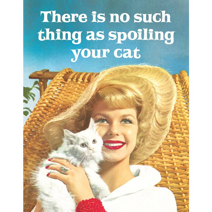 Spoiling Cat Tin Sign for wholesale by Desperate Enterprises