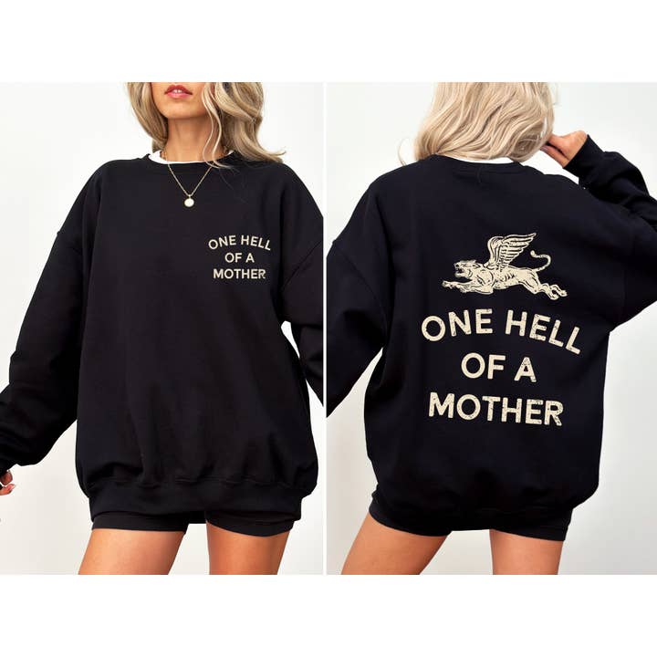 One Hell Of A Mother, Tattoo, Fête des Mères, Sweatshirt Mama pour la vente par Refinery Number One LLC