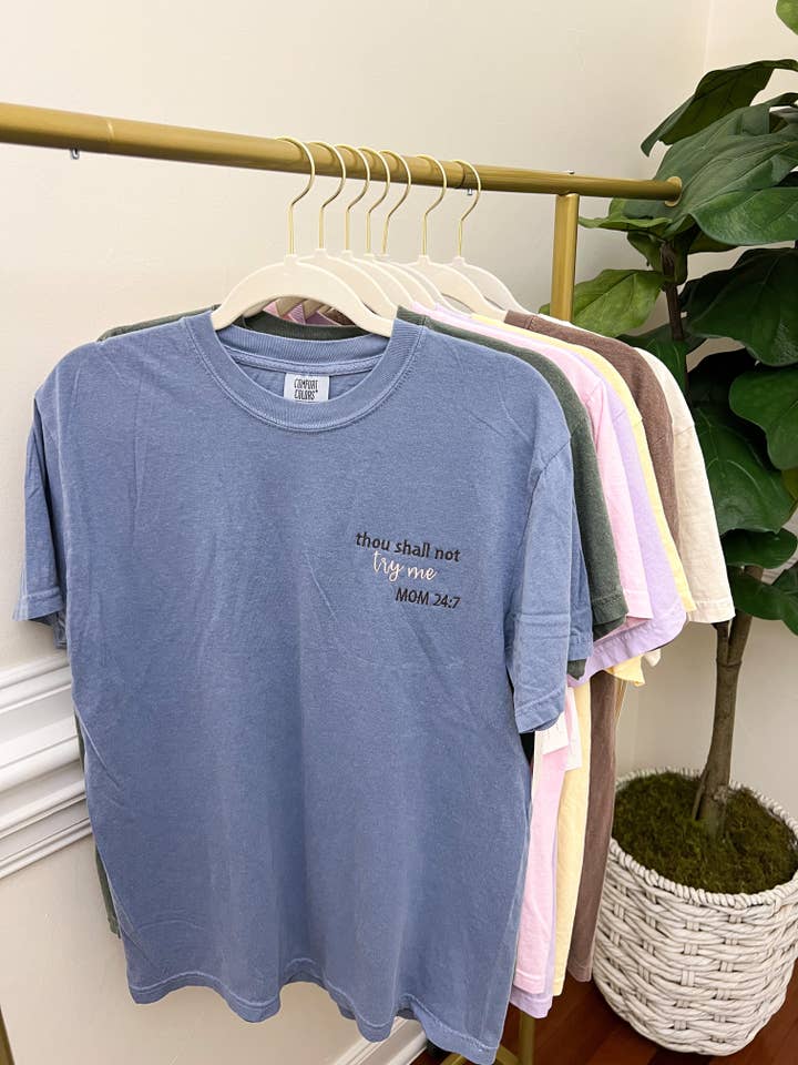 Mom 24:7 Thou Shall Not Try Me Embroidery Faith Based Tee Christian Catholic Tshirts for wholesale by Fashion Within Boutique