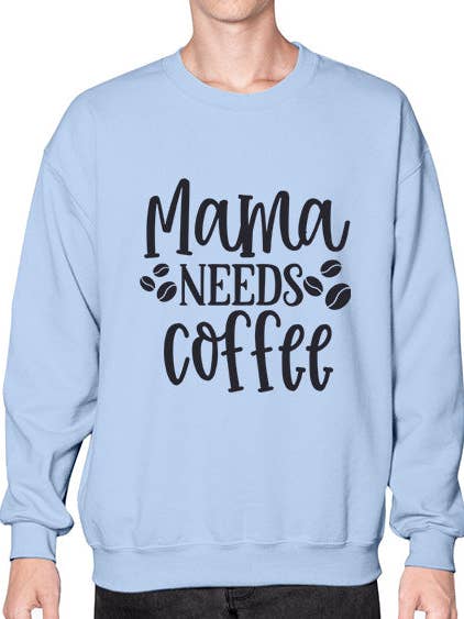 Mama braucht Kaffee 1356# - Kaffee-Sweatshirt - Crew für den Großhandel von tshirt unlimited