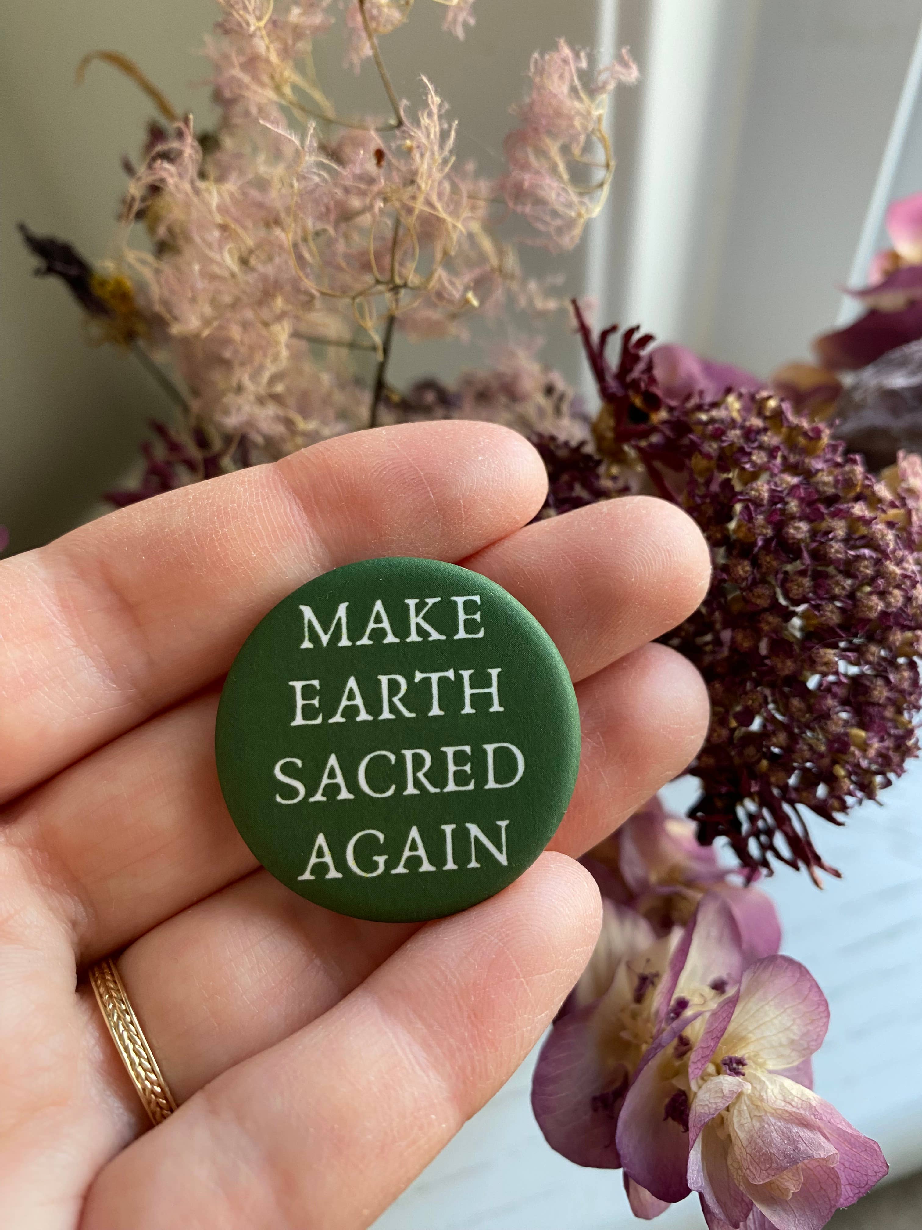 Freethinker Paper Co. - Wholesale Lapel Pin/Button - soft matte eco-friendly button pin ~ Make Earth Sacred Again1