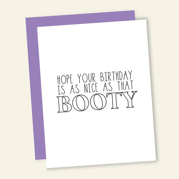 Hope You're Birthday is as Nice as That Booty Card for wholesale by That’s So Andrew