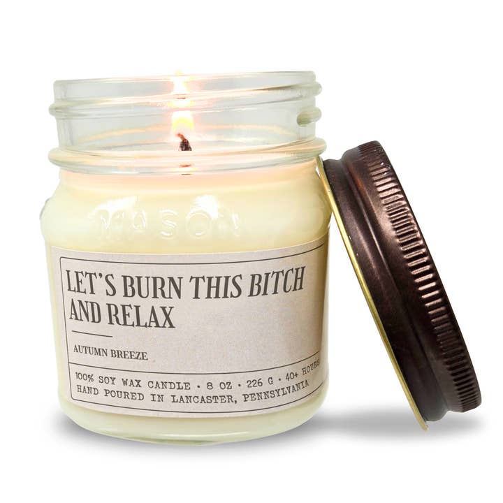 Let's Burn This Bitch And Relax - Funny Candle 8oz Soy Wax for wholesale by Studio Scents LLC