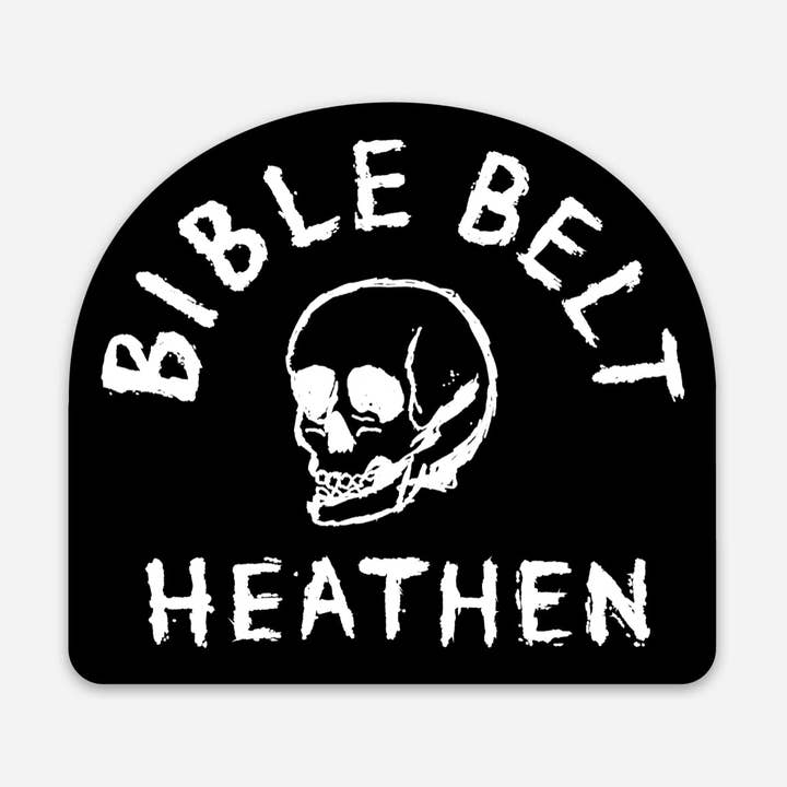 Bible Belt Heathen Sticker for wholesale by AR-T's