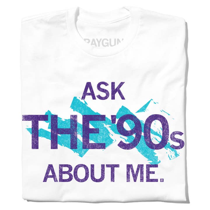 Ask The 90's About Me for wholesale by RAYGUN