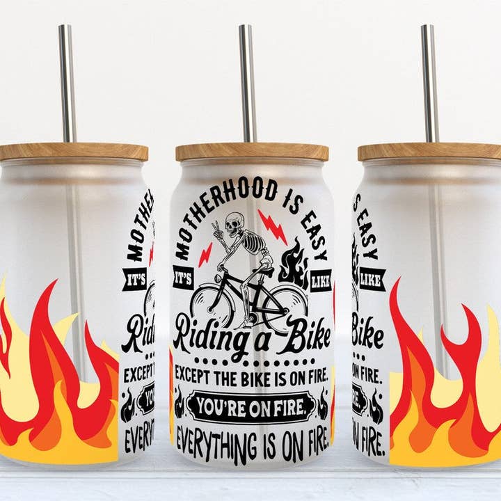 Motherhood is Easy It's Like Riding a Bike on Fire 16oz Libbey Glass Frosted Tumbler for wholesale by Kate Haven Glass Tumblers for Every Occasion