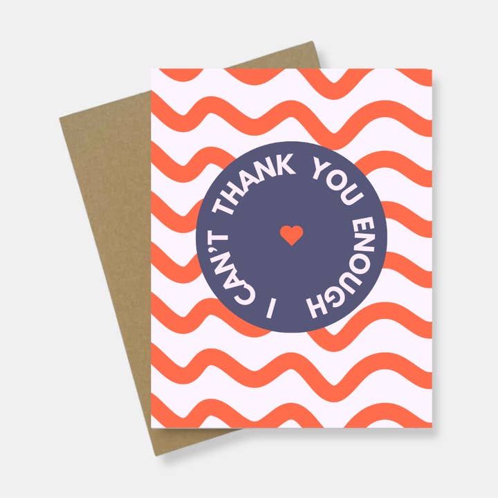 Greeting Card | I Can't Thank You Enough for wholesale by Noteworthy Co