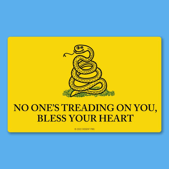 No One's Treading On You, Bless Your Heart XL Sticker for wholesale by Dissent Pins